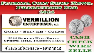 Florida Coin Shop News | Predictions For 2024 | Must Watch For Silver & Gold Stackers #Trending