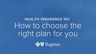 HEALTH INSURANCE 101: How to choose the right plan for you