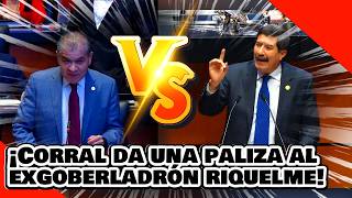 ¡VE! ¡JAVIER CORRAL DA BRUTAL PALIZA al "EXGOBERLADRÓN" RIQUELME por ATACAR a la GUARDIA NACIONAL!