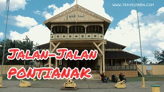 Jalan-Jalan di Pontianak | Wisata Kuliner | City Tour