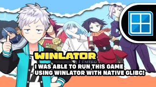 WINLATOR - I WAS ABLE TO RUN THIS GAME USING WINLATOR WITH NATIVE GLIBC!