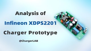 Analysis of Infineon XDPS2201 170W Charger Prototype