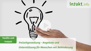 Freizeitgestaltung - Angebote und Unterstützung für Menschen mit Behinderung - Erklärvideo