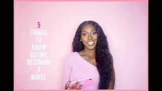 5 THINGS TO KNOW BEFORE BECOMING A NURSE ♡