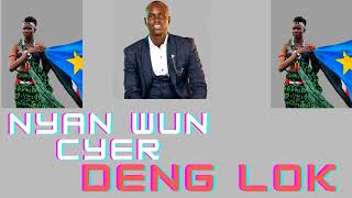 Nyan Wun Cyer By Deng Lok Official Audio South Sudan music 🎶 2023.