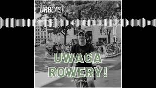 smalltalk #8: Uwaga, rowery! by Urbcast - a podcast about cities (podcast o miastach)