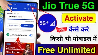 Activate Jio True 5G Free Unlimited in Any Device | Jio 5G Kaise Enable Kare | Jio 5G Free Unlimited