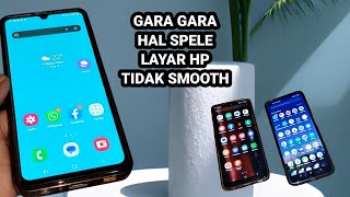 Hal Sepele Mengakibatkan Layar Hp Tidak Mulus (Smooth)