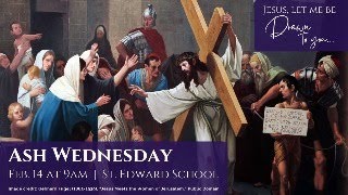 9am Ash Wednesday St. Edward School Mass