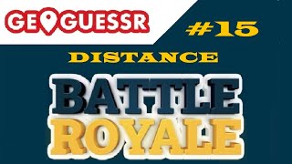 GeoGuessr- Distance Battle Royale #15