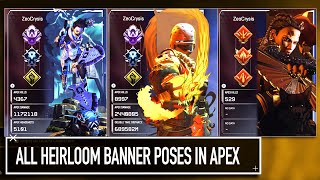 ALL Heirloom BANNER POSES In APEX LEGENDS (2023) FOR ALL LEGENDS   SHOWCASE