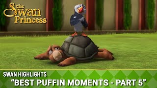 Best Puffin Moments - Part 5 | Swan Highlights | The Swan Princess