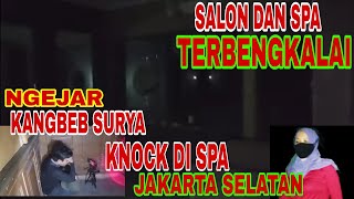 🔴LIVE MISTERI MENYUSUL KANG SURYA KNOCK DI SPA  TERBENGKALAI  JAKSEL