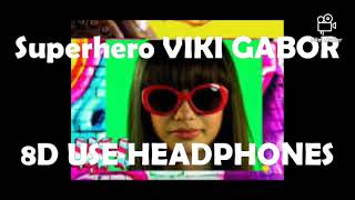 Viki Gabor - Superhero (8D AUDIO)