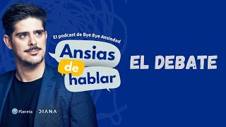 ANSIAS DE HABLAR - EL DEBATE