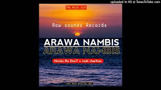 Arawa Nambis (2024)-Nocks Ra DusT x Josh charlton (Raw Sounds Records)