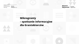 Spotkanie informacyjne dla Grantobiorców konkursu na mikrogranty