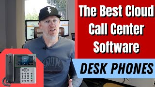 The Best Cloud Call Center Software Desk Phones