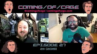 Coming of Cage Ep. 27: 211 (2018)