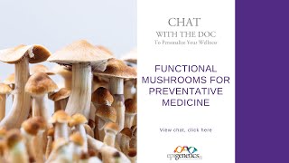 Chats with the Doc - Episode #148 - Functional Mushrooms