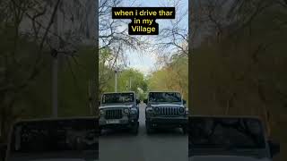 when i drive thar in my village the villagers next day the thar shorts status