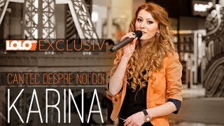 KARINA - Cântec despre Noi Doi