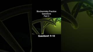 Biochemistry Practice Questions || Part 3 #biochemistry #pharmacy #educational #questions