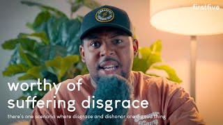 worthy of suffering disgrace | daily encouragement | firstfive | kristoff hart