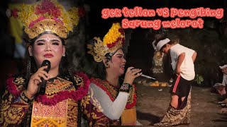 BANYOL SAJAN... GEK TEFLON VS PENGIBING SARUNG MELOROT | calonarang pura dalem mambal