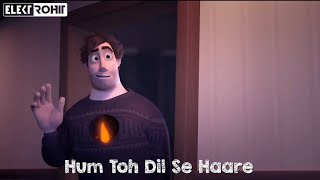 Hum Toh Dil Se Haare | Haare Haare | Josh | Elektrohit Mashup