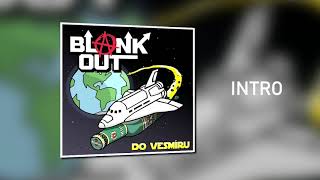 Blank Out - Intro