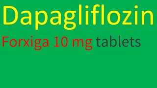 Dapagliflozin 10mg uses and side effects, Forxiga, Farxiga, mechanism of action, during pregnancy.