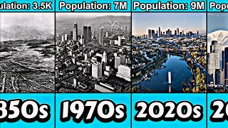 Los Angeles Evolution From 1850s to 2020s