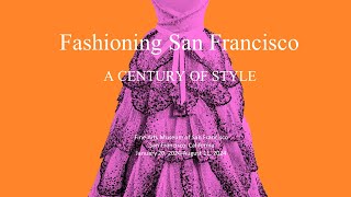 Fashioning San Francisco: A Century of Style