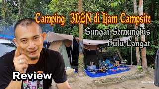 Camping 3D2N di Ijam Campsite Review