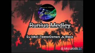 Runlus Medley ( DJ lokol ft Teeno X Oxman & Ju Black)2022