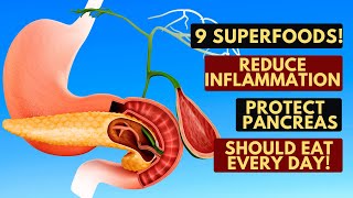 Reduce Inflammation and Protect Your Pancreas with These 9 Foods!