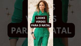 LOOKS PARA O NATAL USANDO A COR VERDE