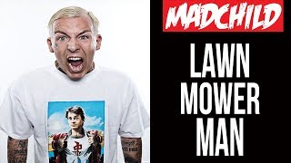 Madchild - Lawn Mower Man