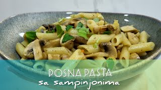 Pasta sa šampinjonima - posna i ukusna