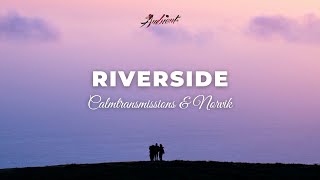 CALM TRANSMISSIONS & Norvik - Riverside [ambient meditation drone]