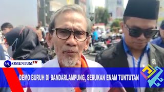 DEMO BURUH DI BANDARLAMPUNG, SERUKAN ENAM TUNTUTAN