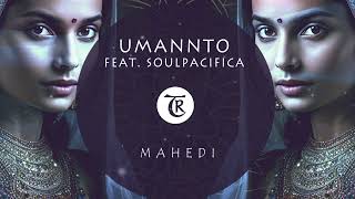 Umannto - Mahedi (feat. SoulPacifica)[Tibetania Records]