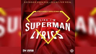 Vybz Kartel - Like I'm Superman (LYRICS) [check description]