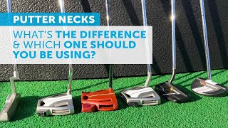 PUTTER NECKS | What's the difference and which one should YOU be using?