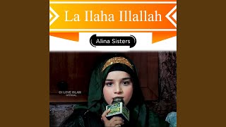 La Ilaha Illallah