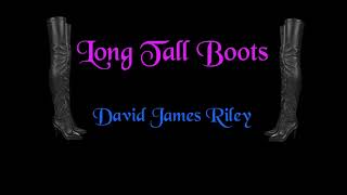 Long Tall Boots - David James Riley (2014)