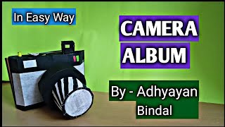 Camera Album | Camera Explosion | By Adhyayan Bindal |In Easy Way