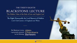 The Thirty-Eighth Blackstone Lecture:  The Hidden Value of the Rule of Law and English Law