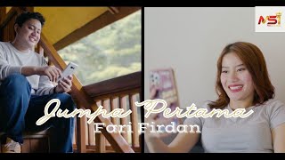 Fari Firdan - Jumpa Pertama (Official Music Video)